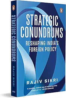 Strategic Conundrums: Reshaping India's Foreign Policy