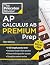Princeton Review AP Calculus AB Premium Prep, 12th Edition: 8 Practice Tests + Digital Practice Online + Content Review