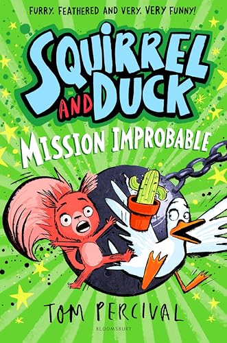 Bloomsbury Childrens Books Bloomsbury Squirrel and Duck Mission Improbable.