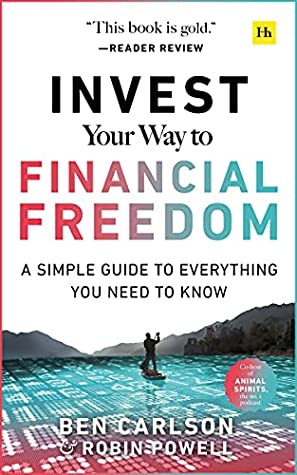 Invest Your Way to Financial Freedom: A Simple Guide to Everything You Need to Know